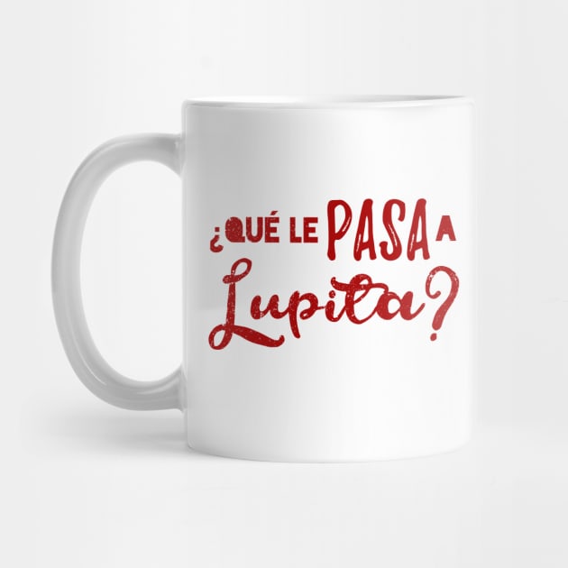 que le pasa a Lupita? - mambo - red design by verde